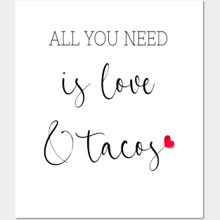 Womens All You Need Is Love and Tacos Cute Funny cute Valentines Day Posters and Art